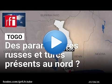 Togo : des paramilitaires russes et turcs sont-ils vraiment présents dans le nord du pays ? • RFI