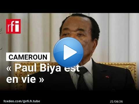 Cameroun: «Paul Biya est en vie... il n'y a pas de vacance du pouvoir» • RFI