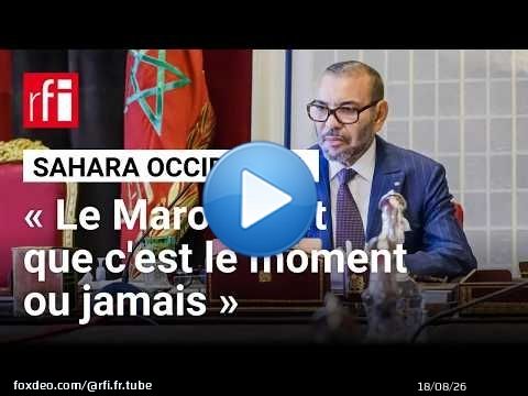 Sahara occidental : « Le Maroc sent que c'est le moment ou jamais » pour avoir l'appui des USA
