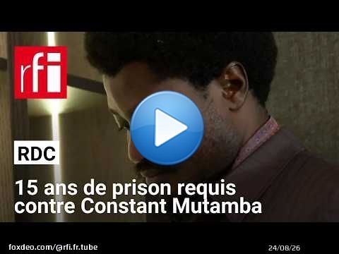 RDC : le parquet requiert 15 ans de prison contre Constant Mutamba pour détournements • RFI