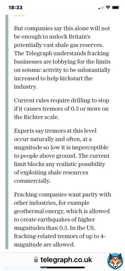 Fracking.  Liz Truss is being urged to relax the limits on earthquakes caused by fracking as part of plans to kickstart an energy  revolution.  PM is already poised to&nbsp;end the moratorium on fracking within days&nbsp;in a bid to make Britain energy independent by 2040.
