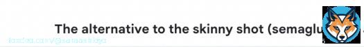 oh my... just got a pitch referring to semaglutide as the 'skinny shot'