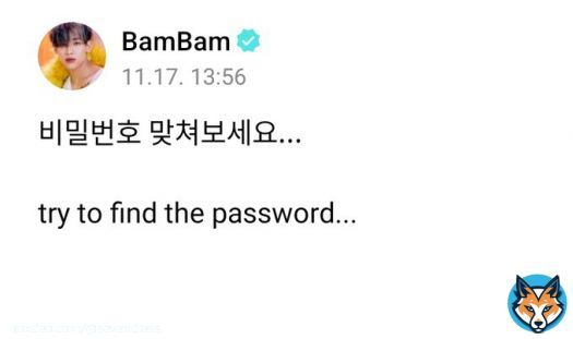 BamBam posted a locked post that needs a password and he&rsquo;s asking us to find the password... pls   BAMBAM IN WEVERSE #WELCOME_BAMBAM