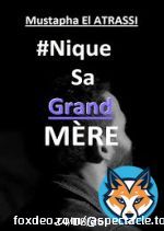Mustapha El Atrassi - Nique Sa Grand-M&egrave;re WEBRIP 2018