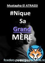 Mustapha El Atrassi - Nique Sa Grand-M&egrave;re WEBRIP 2018