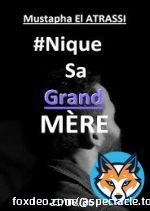 Mustapha El Atrassi - Nique Sa Grand-M&egrave;re WEBRIP 2018