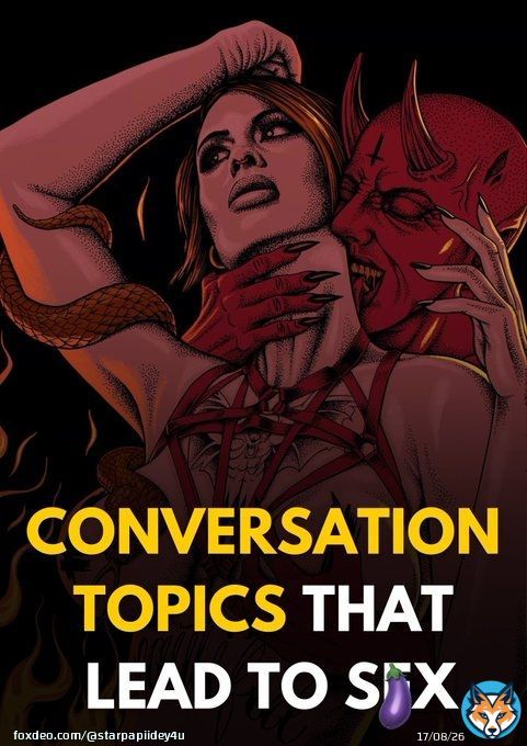 Conversation Topics That Build Attraction & Can Lead to S&pound;x (Naturally)  OPEN THREAD
