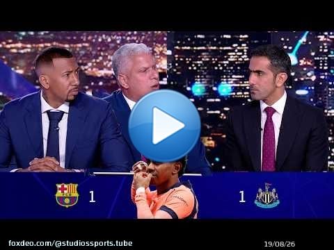 تعليق ناري في الاستوديو بعد تعادل برشلونة في أخر لحظة امام نيوكاسل
