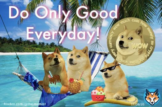 Have a great day! #Doge #DoOnlyGoodEveryday #Dogecoin #DogecoinToTheMoon