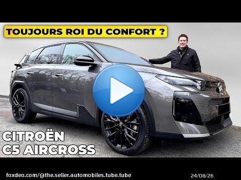 Essai Citroën C5 Aircross 2026 : Toujours Roi du confort ?