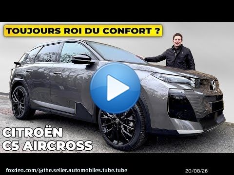 Essai Citroën C5 Aircross 2026 : Toujours Roi du confort ?