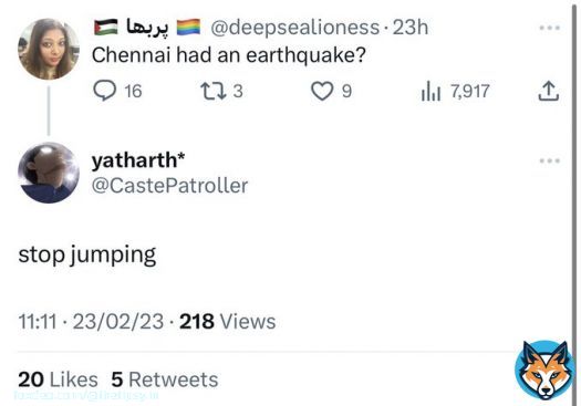 #Breaking  Jumping of @deepsealioness causes earthquakes in Chennai. People are in crisis as their houses fall apart.  Reports @CastePatroller