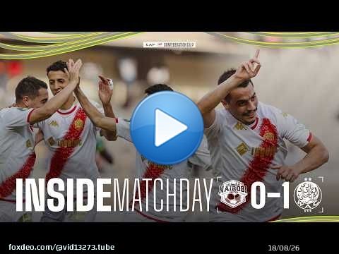 Inside the Match | Mission Complete in Nairobi & Top of the Group \ud83d\udd34\u26bd