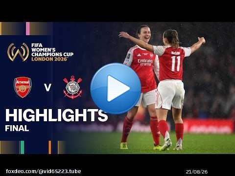 Arsenal v SC Corinthians Highlights | Final | FIFA Women's Champions Cup 2026