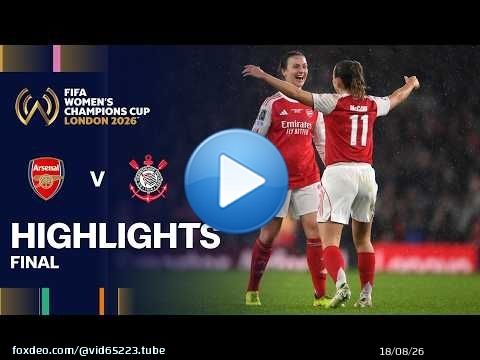 Arsenal v SC Corinthians Highlights | Final | FIFA Women's Champions Cup 2026