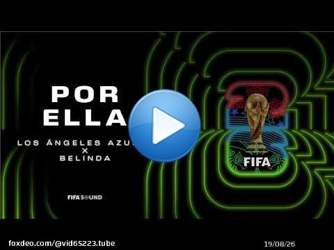 Los Ángeles Azules, Belinda, FIFA Sound - Por Ella (FIFA World Cup 2026\u2122)