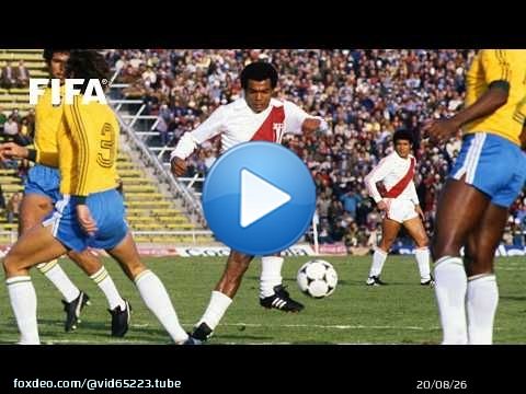 Le « Pelé péruvien » était en feu | Les buts de Cubillas à la Coupe du Monde de la FIFA