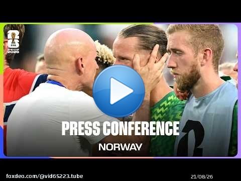 Post-Match Press Conference: Norway's Ståle Solbakken On The 2-1 Loss To England