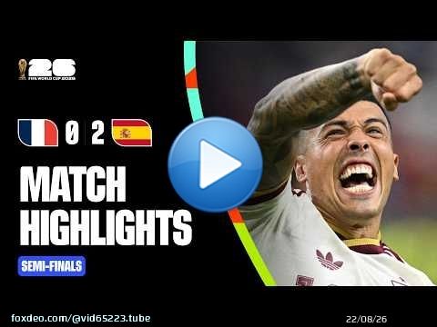 Résumé | France 0-2 Espagne | Demi-finales de la Coupe du Monde de la FIFA 2026\u2122