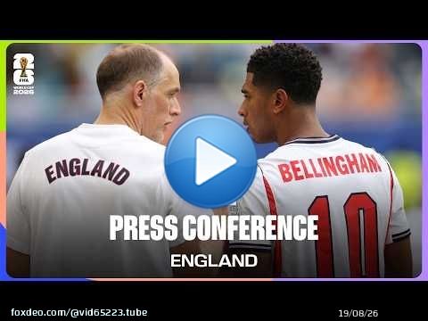 Conférence de presse d'après-match : Thomas Tuchel sur la victoire 6-4 de l'Angleterre face à la ...