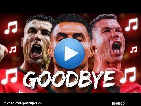\ud83c\udfb5 Cristiano Ronaldo – GOODBYE | World Cup 2026 Song \ud83c\udfb5