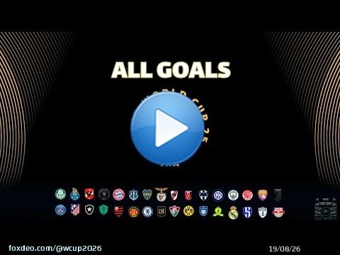 TOUS LES BUTS COUPE DU MONDE DES CLUBS DE LA FIFA 2025
