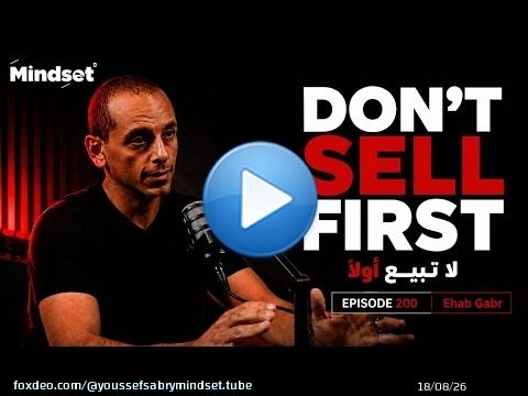 Why Great Founders Don’t Sell First | Ehab Gabr