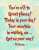 Happy Friday everyone! Have a great day!