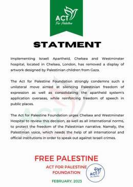 The Act for Palestine Foundation urges #Chelsea and #Westminster Hospital to review this decision, as well as all international norms, to protect the freedom of the #Palestinian narrative.  #IsraeliApartheid