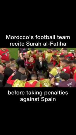 The whole of Morocco's team recited Surah al-Fatiha together, before taking penalties against Spain.