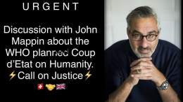 URGENT - With British Entrepreneur John Mappin - How to Stop the WHO attempted Coup d'Etat.