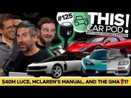 $40 Million Ferrari Luce? McLaren VS Gordon Murray, and More Manuals! THIS CAR POD! EP125
