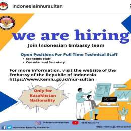 WE ARE HIRING! Join indonesian embassy team but... ONLY FOR KAZAKHSTAN NATIONALITY. Rahmet! ~ #IndonesiaMaju  #IniDiplomasi #DubesRIKazakhstanTajikistan #30YearsIndonesiaKazakhstan @Kemlu_RI #KBRIAstanaTheServingEmbassy @PEDOMAN_id @Menlu_RI @ikn_id