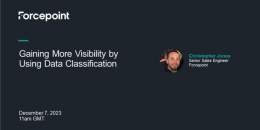 On December 7th, come and discover the benefits of data classification and gaining visibility with Christopher Jones, Senior Sales Engineer at Forcepoint! Register: