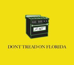 Don&rsquo;t tread on Florida, and don&rsquo;t mess with gas stoves!
