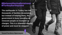 The earthquake in Turkey has left thousands of families devastated, but instead of helping them, the government is busy rounding up innocent people on trumped-up charges. This is a shameful display of power and must be stopped.  #ReleaseManisaDetaine
