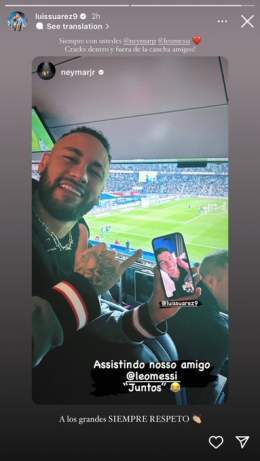 | Luis Suarez on IG story :  &ldquo;Always with you #LeoMessi &amp; @neymarjr . Cracks on and off the pitch friends. To the greats ALWAYS RESPECT  &ldquo;