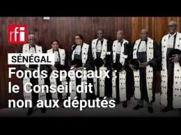 Sénégal : le Conseil constitutionnel invalide la proposition de loi sur les fonds spéciaux
