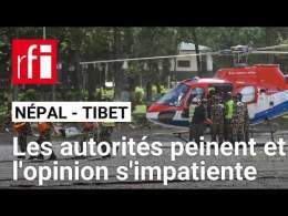 Népal - Tibet : l'aide arrive lentement, le gouvernement tarde à demander des renforts • RFI