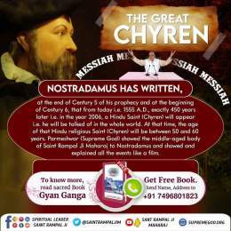 Prophecies of all famous foretellers accurately suit Great @SaintRampalJiM Maharaj Ji and he is the one and only Religious Leader whose spiritual power and knowledge would overpower all nations  - #Prophecies_About_TheMessiah