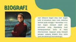 ⠀ Kuasanya kembali tergerak untuk mengganti slide presentasi pada layar proyektor, "Pertama-tama, tentang Carl Edward Sagan, atau singkatnya Carl Sagan. Beliau adalah seorang astronom Amerika Serikat yang pada tanggal 9 November 1934." Jelasnya denga