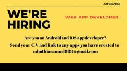 JOB VACANCY!! WE'RE HIRING-WEB APP DEVELOPER  Are you an Android and iOS app developer? Send your CV and links to any apps you have created to mbuthiasamuel888@gmail.com  Willis Raburu TikTok and Telegram Tirries Tuesday Faith Kipyegon Bahati Pep Gua