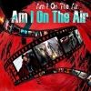 amiontheair