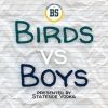 birdsvsboyspod