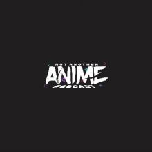 notanotheranime