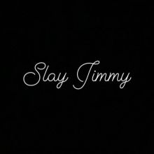 slay.jimmy