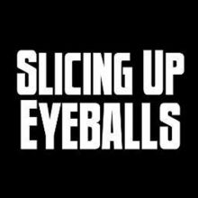 slicingeyeballs